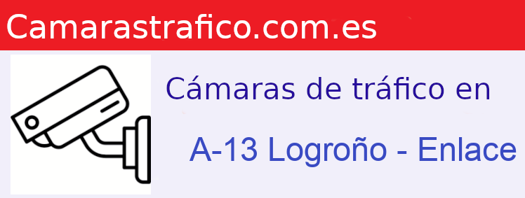 Camara trafico A-13 PK: Logroño - Enlace la Estrella 1.020